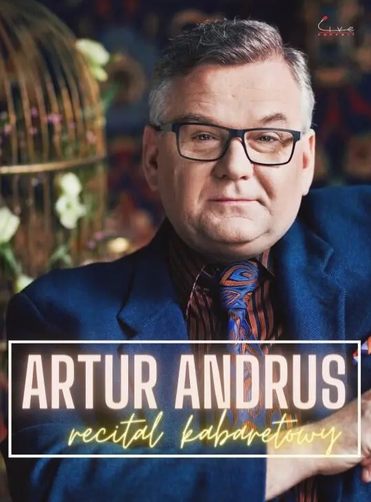 Artur Andrus - recital kabaretowy Artur Andrus - recital kabaretowy